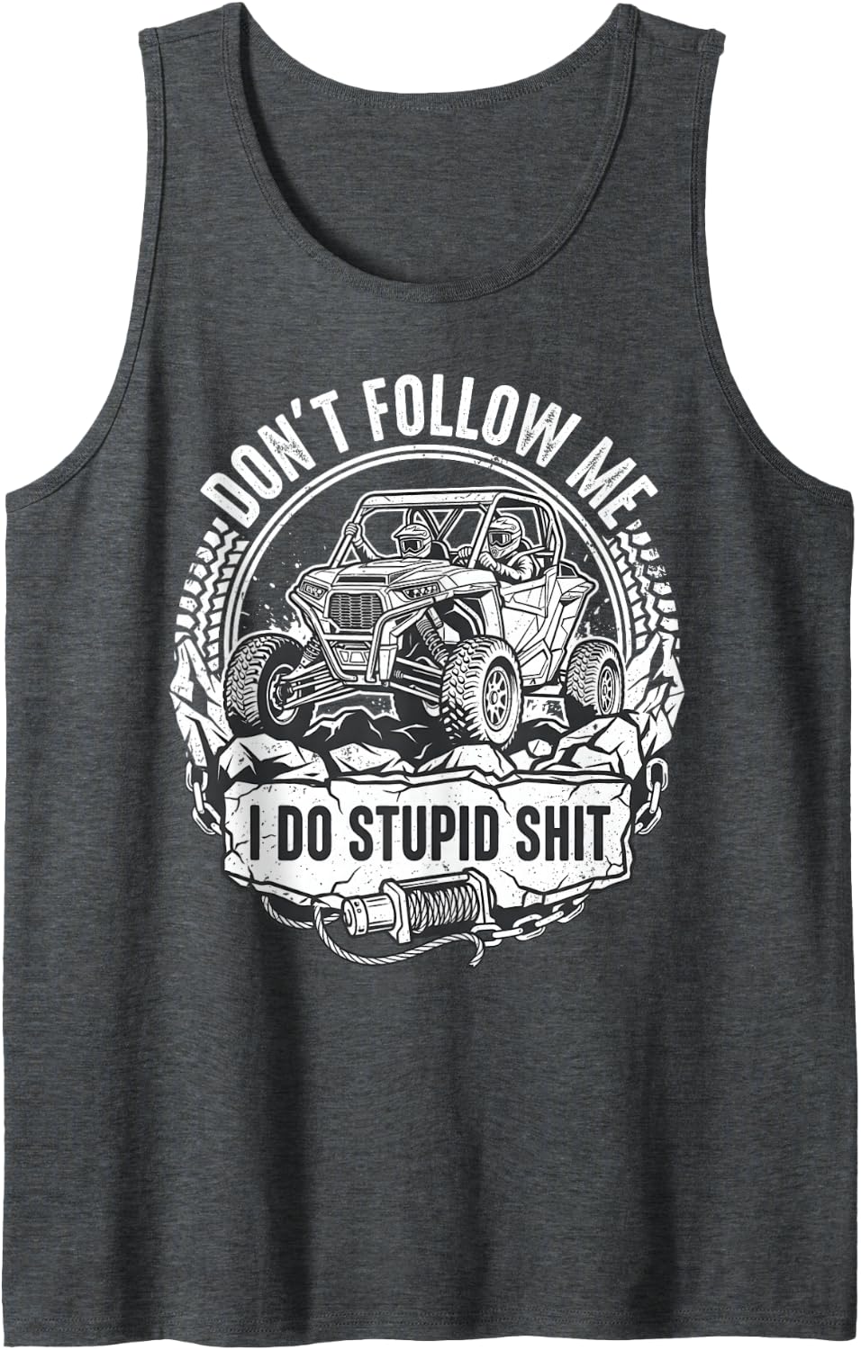 Don't Follow Me I Do Stupid Shit Rugged UTV Off-Road Tank Top - Dark Heather Grey
