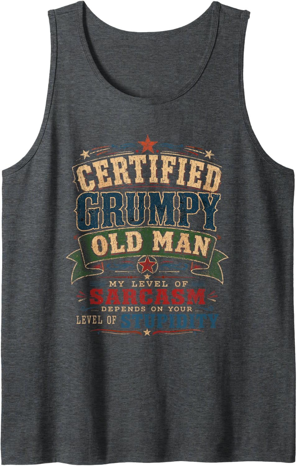 Certified Grumpy Old Man Funny Sarcastic Humor Sleeveless Tank Top - Dark Heather Grey