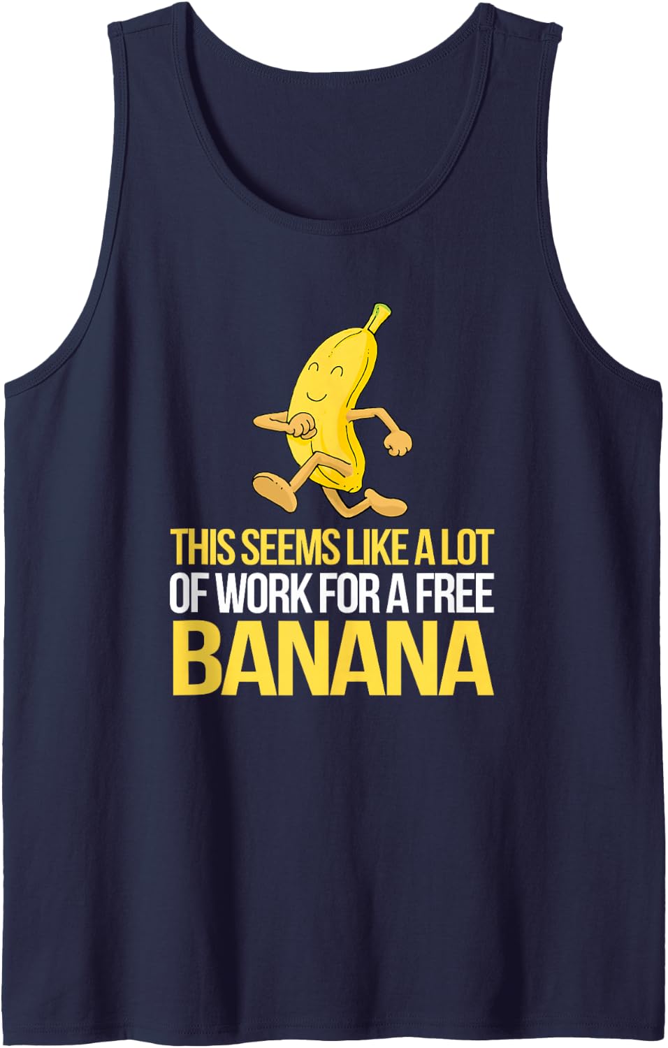 This Seems Like A Lot Of Work For A Free Banana Tank Top - Navy Blue