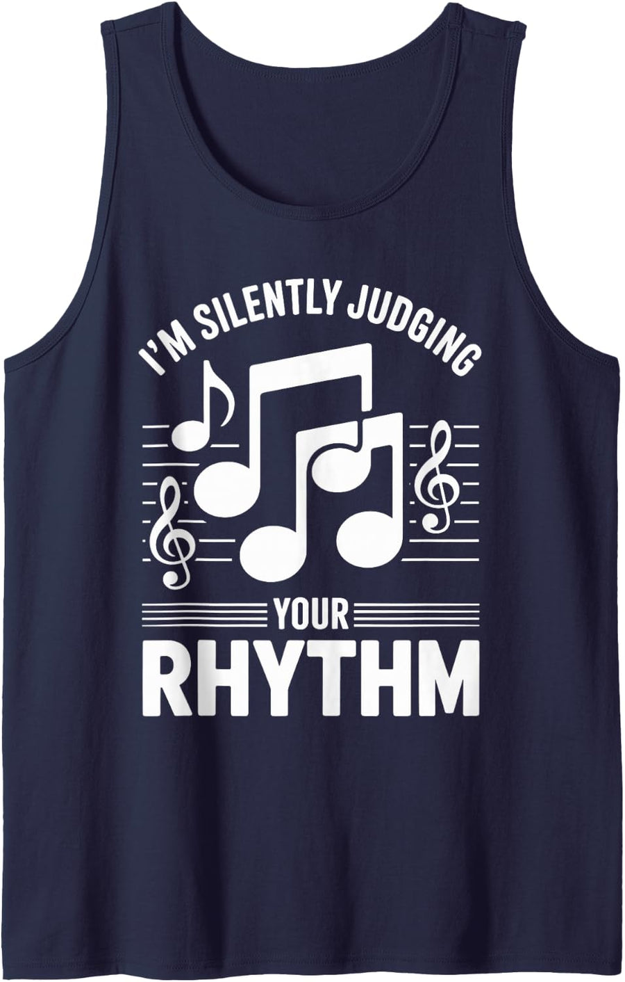 I'm Silently Judging Your Rhythm School Music Teacher Tank Top - Navy Blue