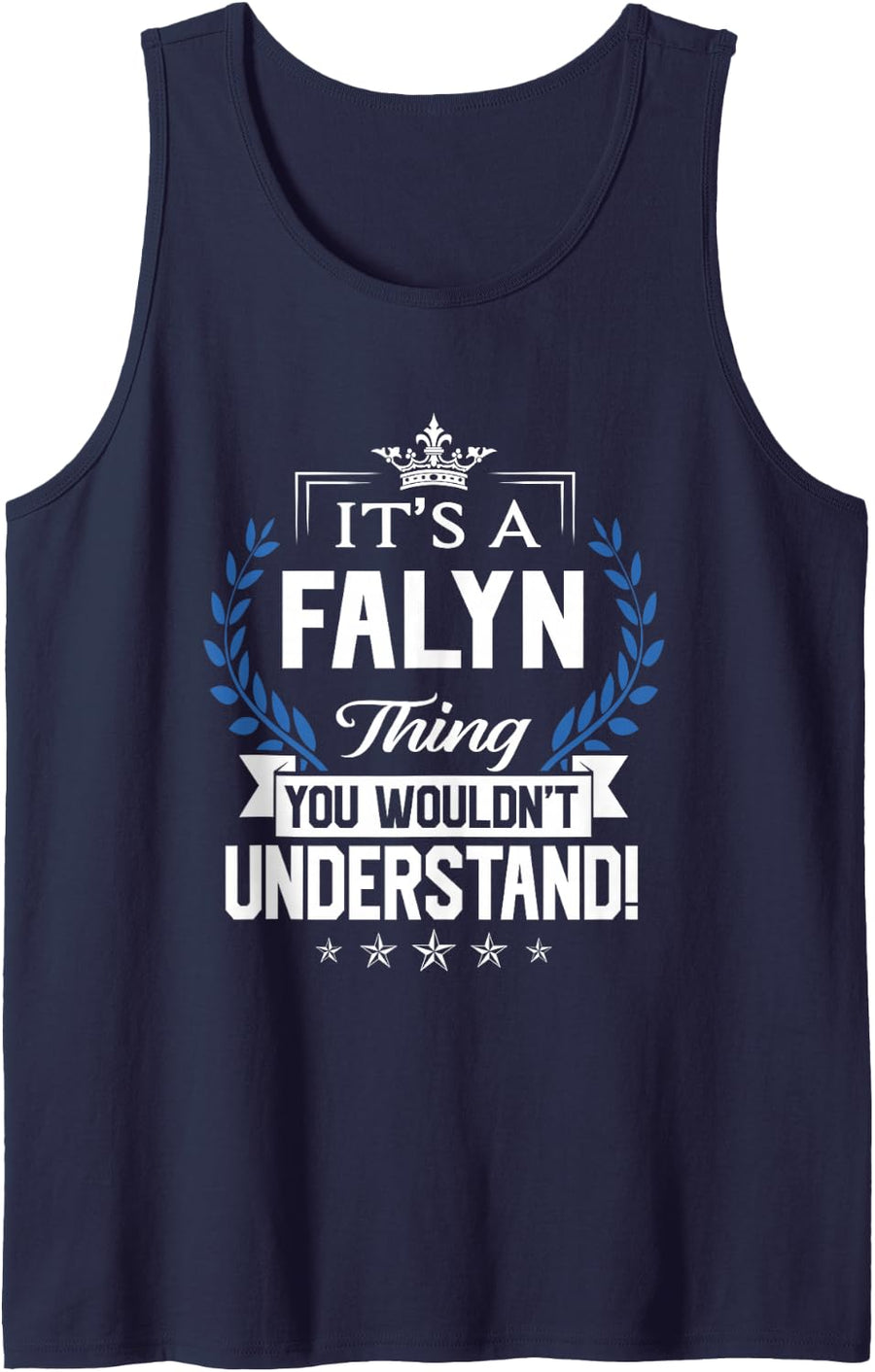 Falyn Name - Falyn Thing Name You Wouldn't Understand Sleeveless Tank Top - Navy Blue