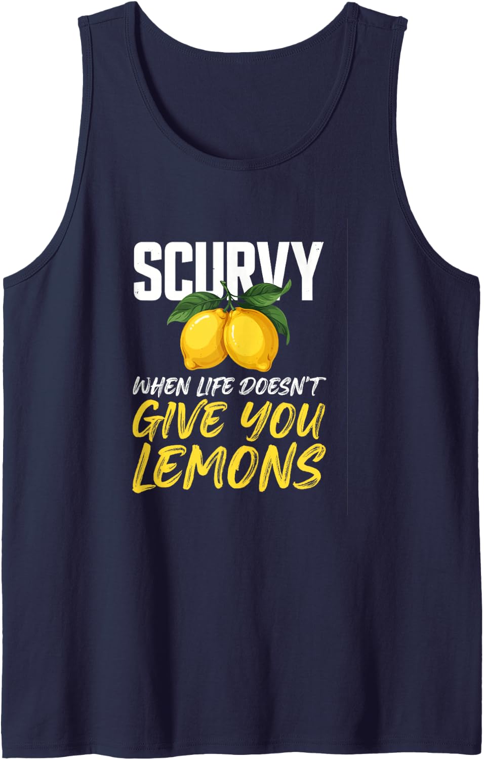 Scurvy When Life Doesn't Give You Lemons Funny Lemon Pun Sleeveless Tank Top - Navy Blue