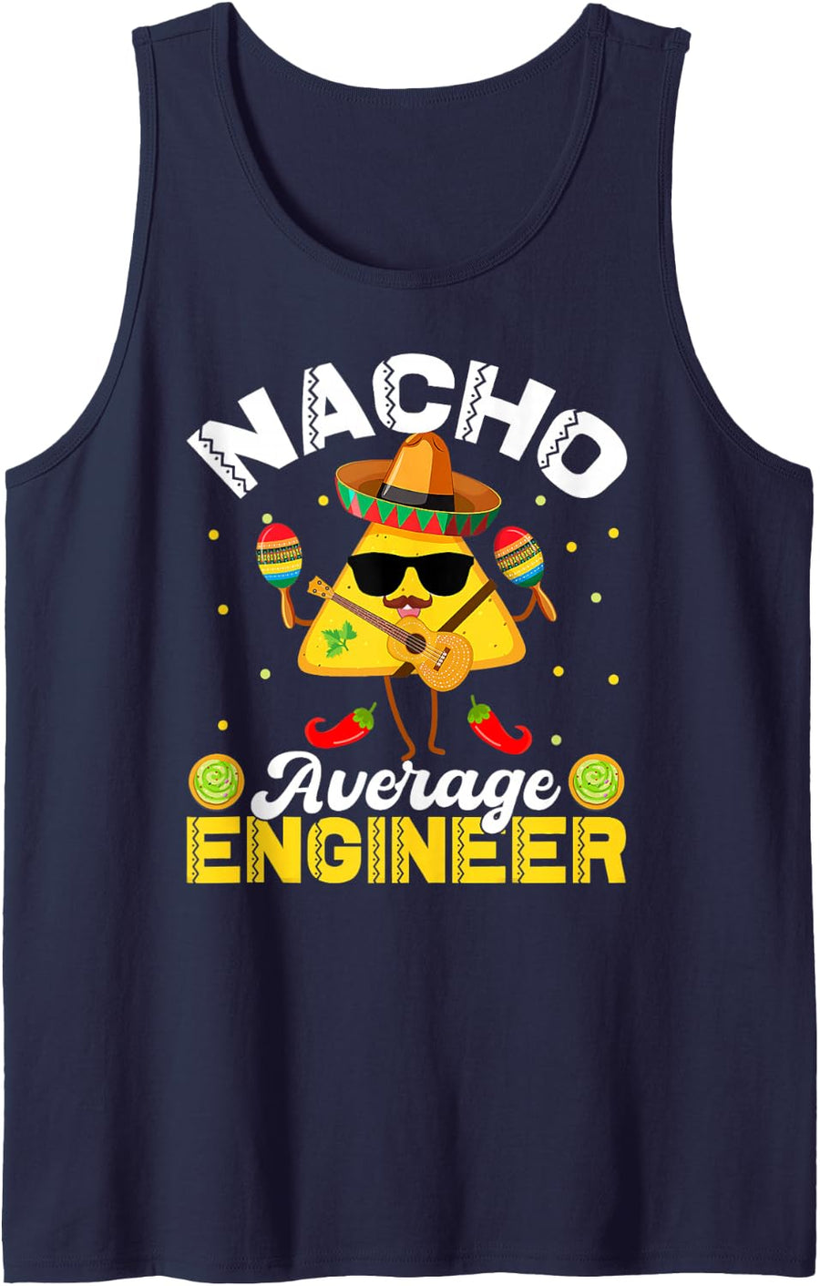 Funny Nacho Average Engineer Cinco De Mayo Men Women Sleeveless Tank Top - Navy Blue