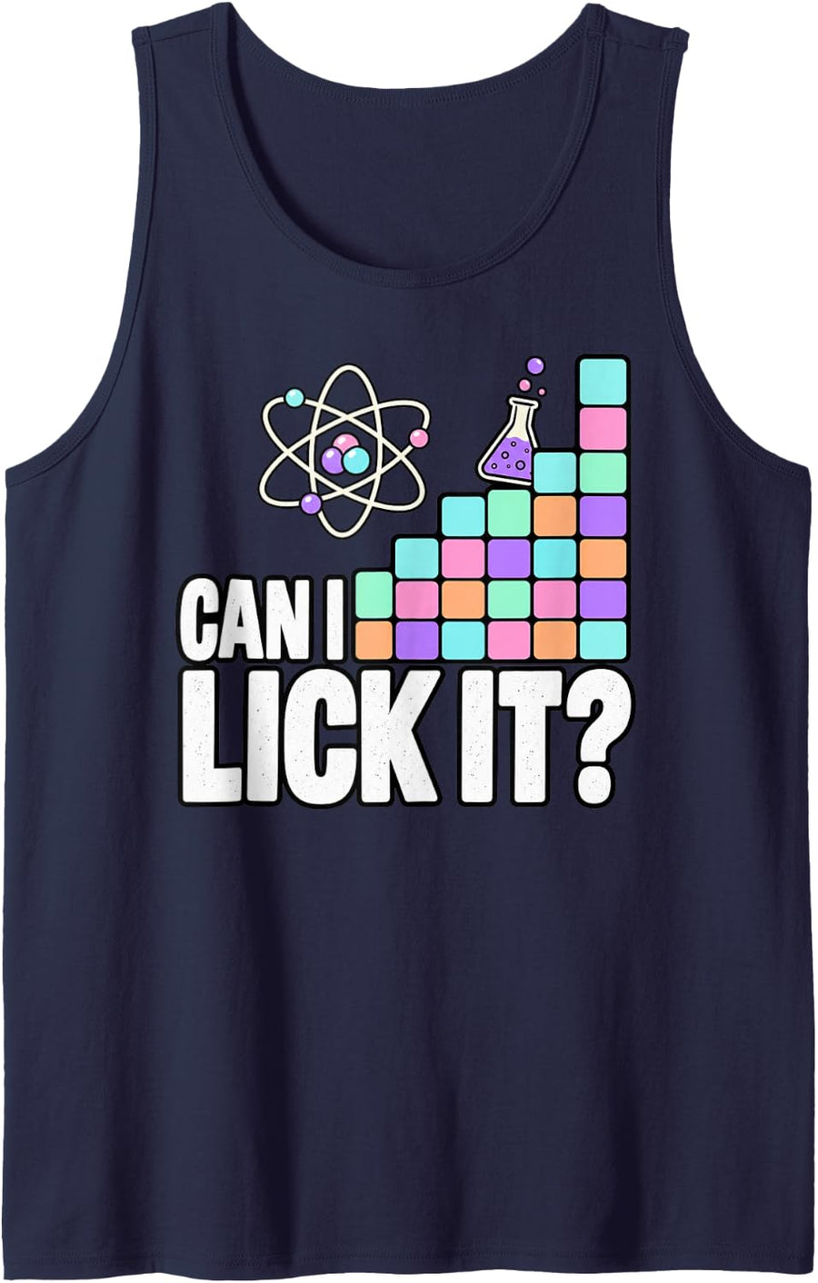 Chemistry Humor Can I Lick It Science Lab Joke Sleeveless Tank Top - Navy Blue
