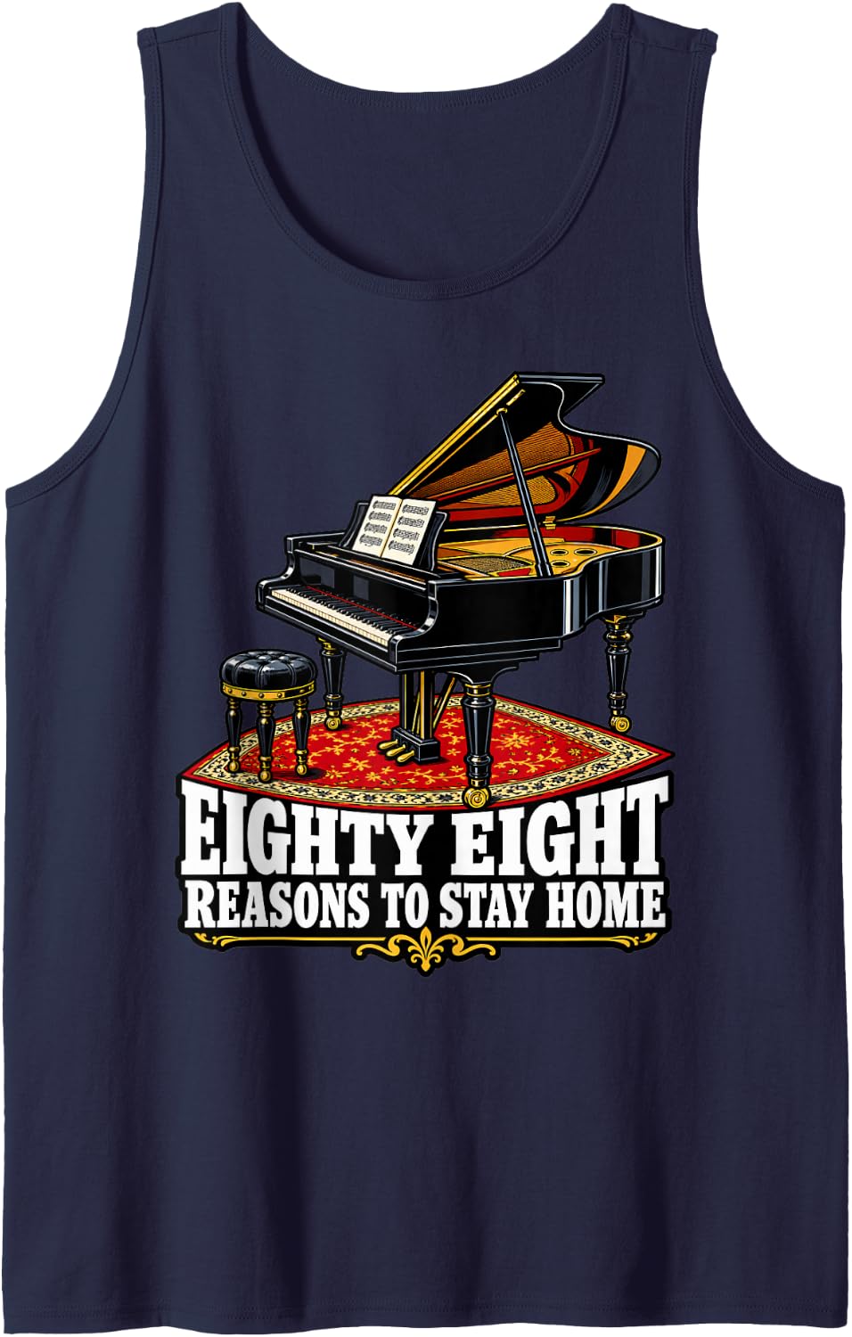 Pianist Eighty Eight Reasons to Stay Home Stool Teacher Sleeveless Tank Top - Navy Blue