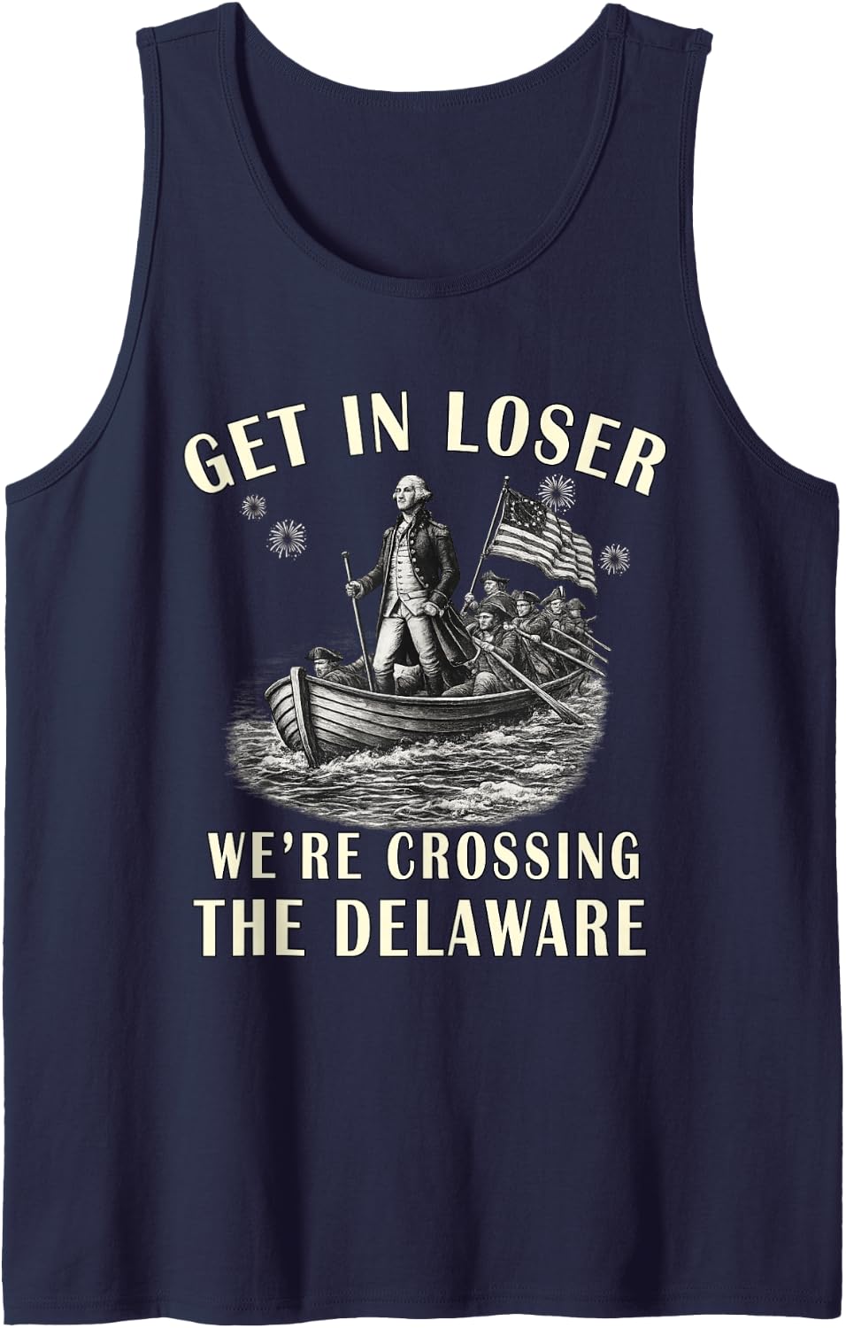 4th of July Get in Loser We're Crossing The Delaware Tank Top - Navy Blue