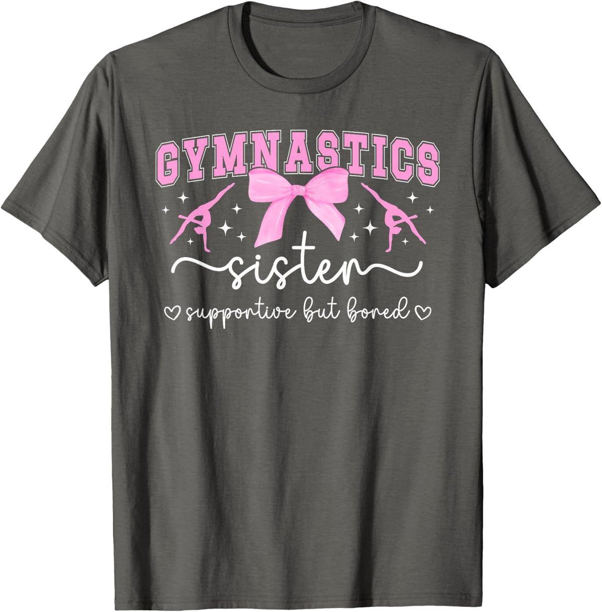 Gymnastics Sister Supportive But Bored Gymnast Sister T-Shirt - Asphalt Grey