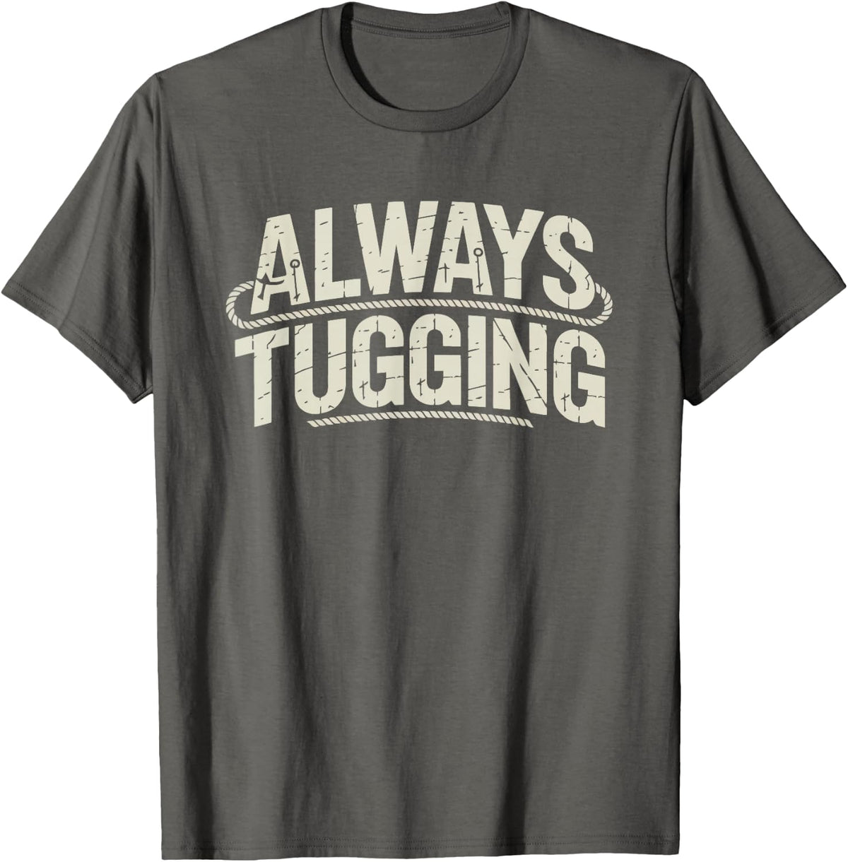 Tugboat Captain Always Harbor Duty Never Done Watch Tug T-Shirt - Asphalt Grey