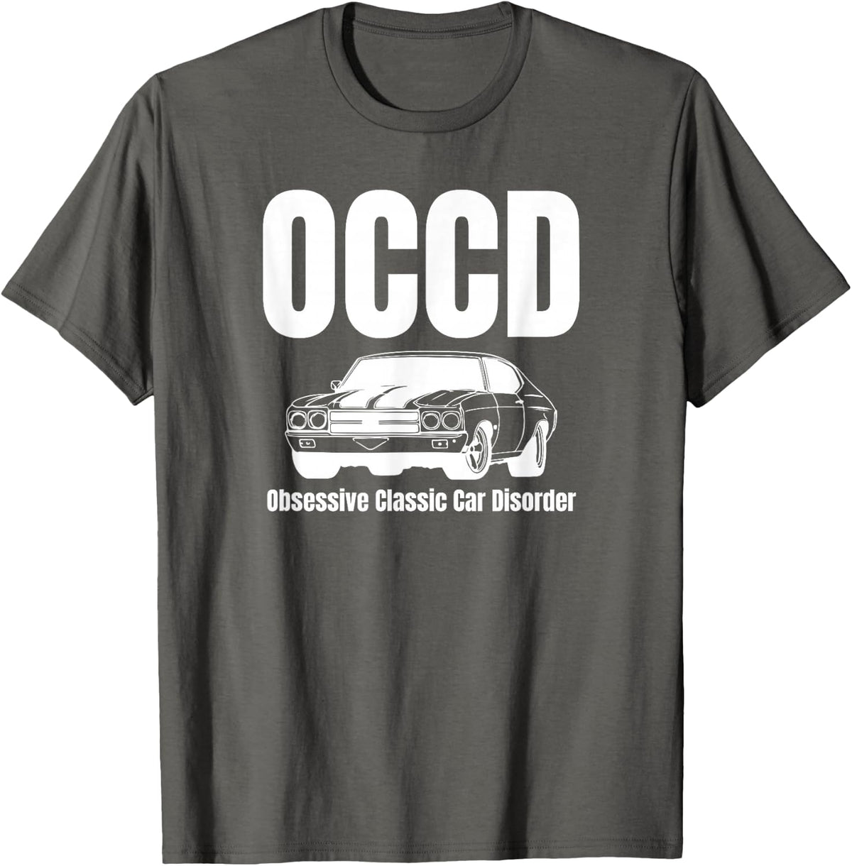 Funny Car Guy Gift - OCCD Obsessive Classic Car Disorder T-Shirt - Asphalt Grey