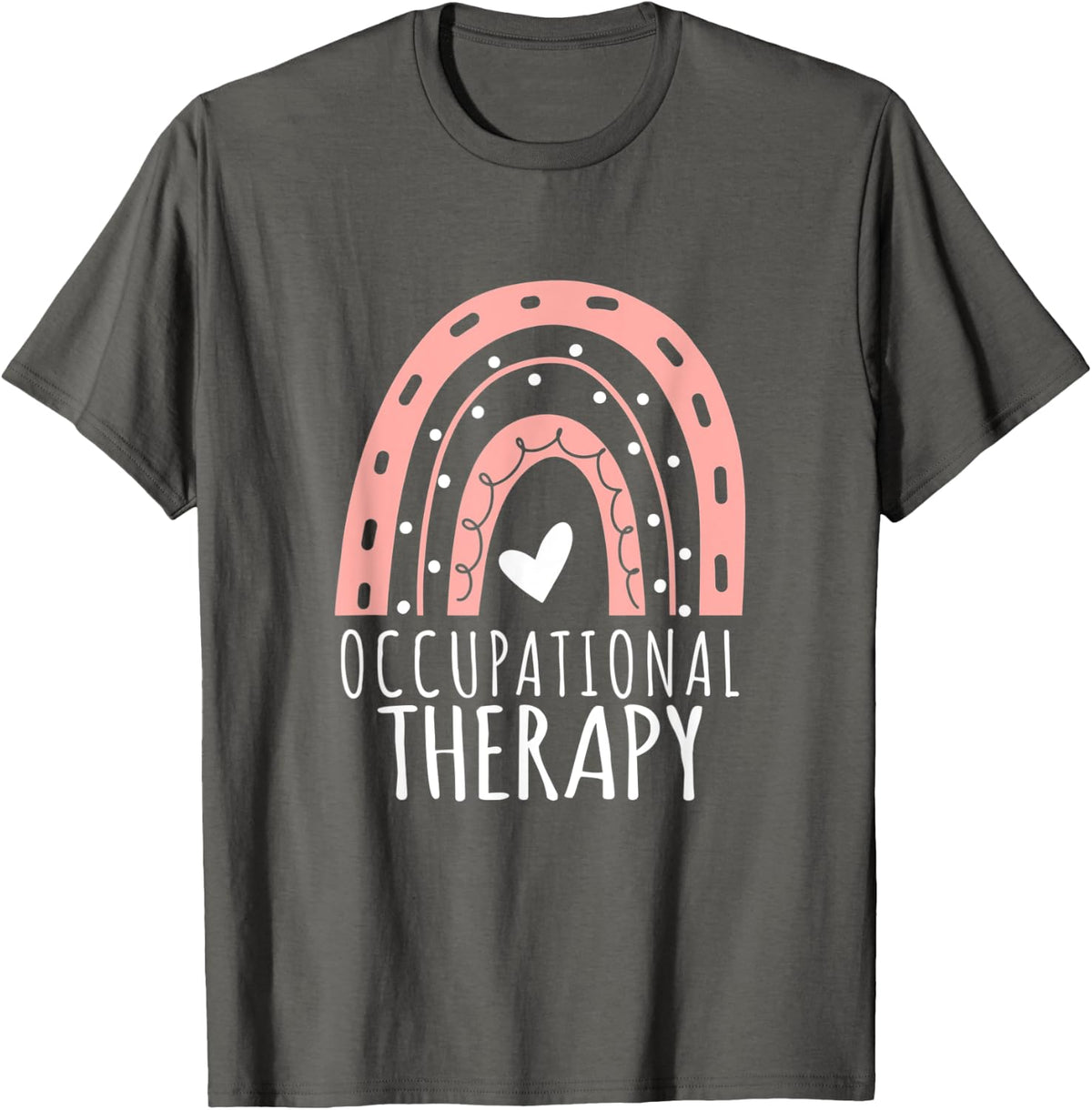 Boho Occupational Therapy Cute Pink OT Rainbow Awesome T-Shirt - Asphalt Grey