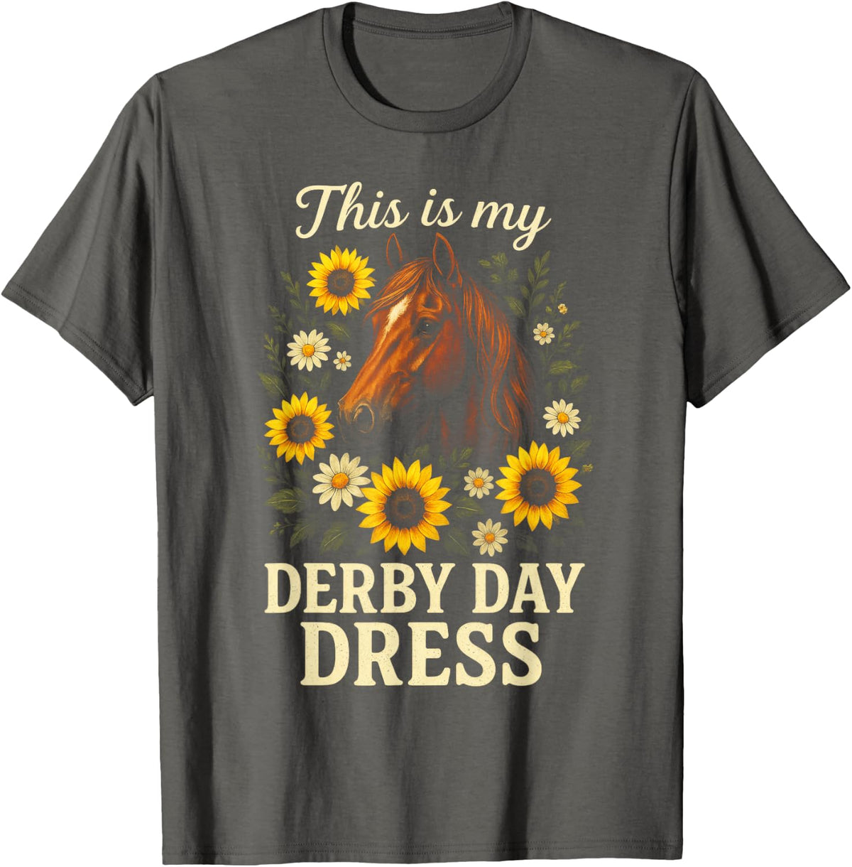 This is My Derby Day Dress Horse Racing Sunflowers T-Shirt Tee for Women Girls - Asphalt Grey