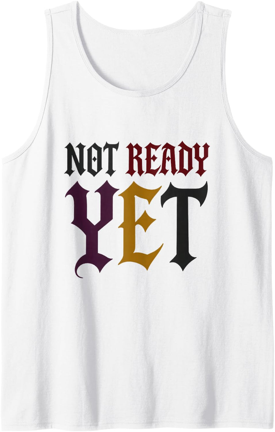 Caffeine Humor Not Ready Yet Gothic Coffee Mood Introvert Sleeveless Tank Top - White