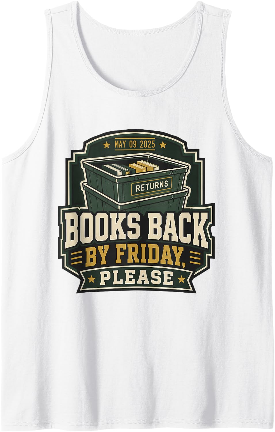 Books Back BY Friday, Please Librarian Library Staff Tank Top - White