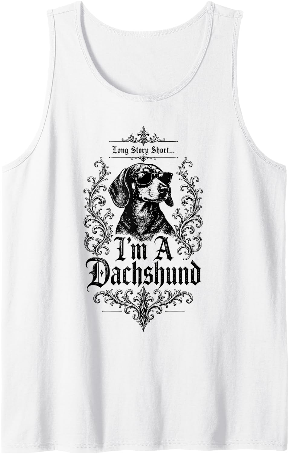 Long Story Short I’m A Dachshund Gothic Sleeveless Tank Top - White