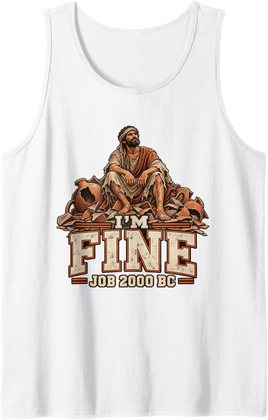 I'm Fine Job 2000 BC Christian Humor Graphic Sleeveless Tank Top - White