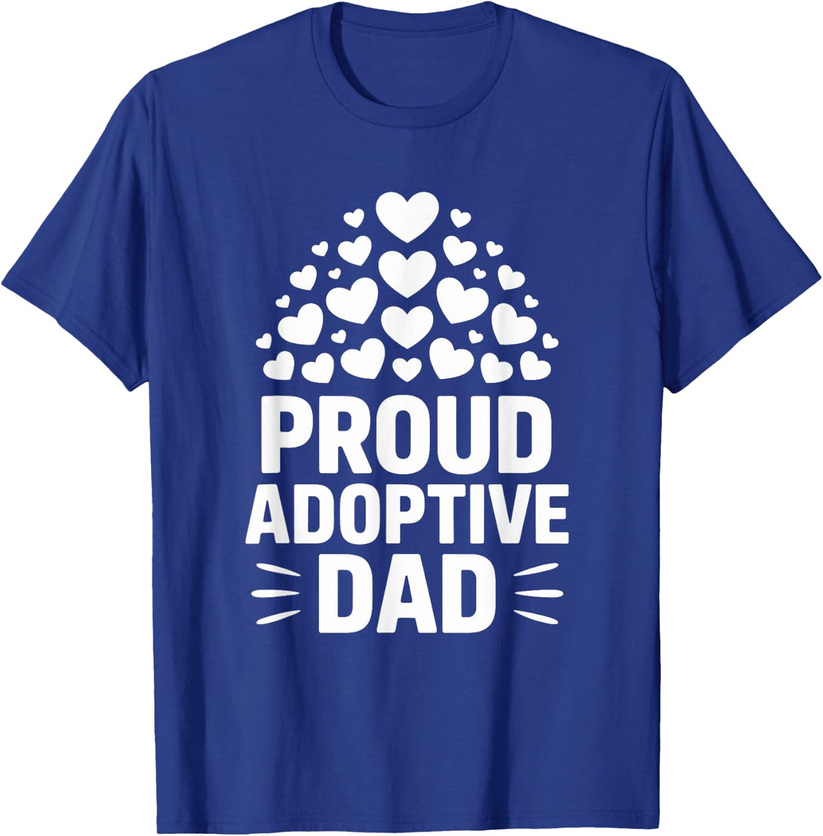 Proud Adoptive Dad, Adopting Parent Child Adoption Day T-Shirt - Royal Blue