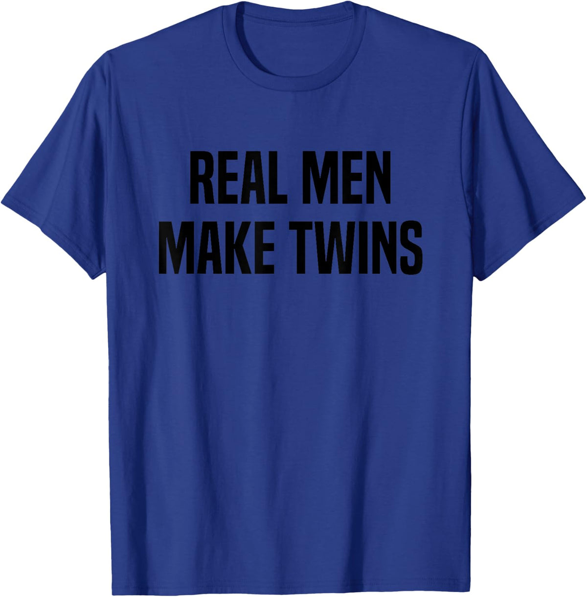 Real Men Make Twins T-Shirt - Royal Blue