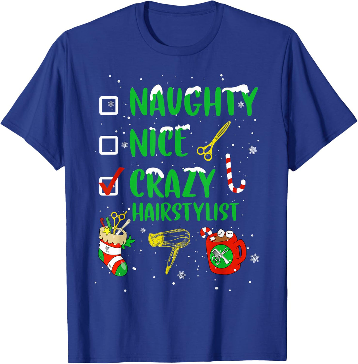 Naughty Nice Crazy Hairstylist Funny Christmas T-Shirt Tee For Hairdresser Xmas Gift - Royal Blue