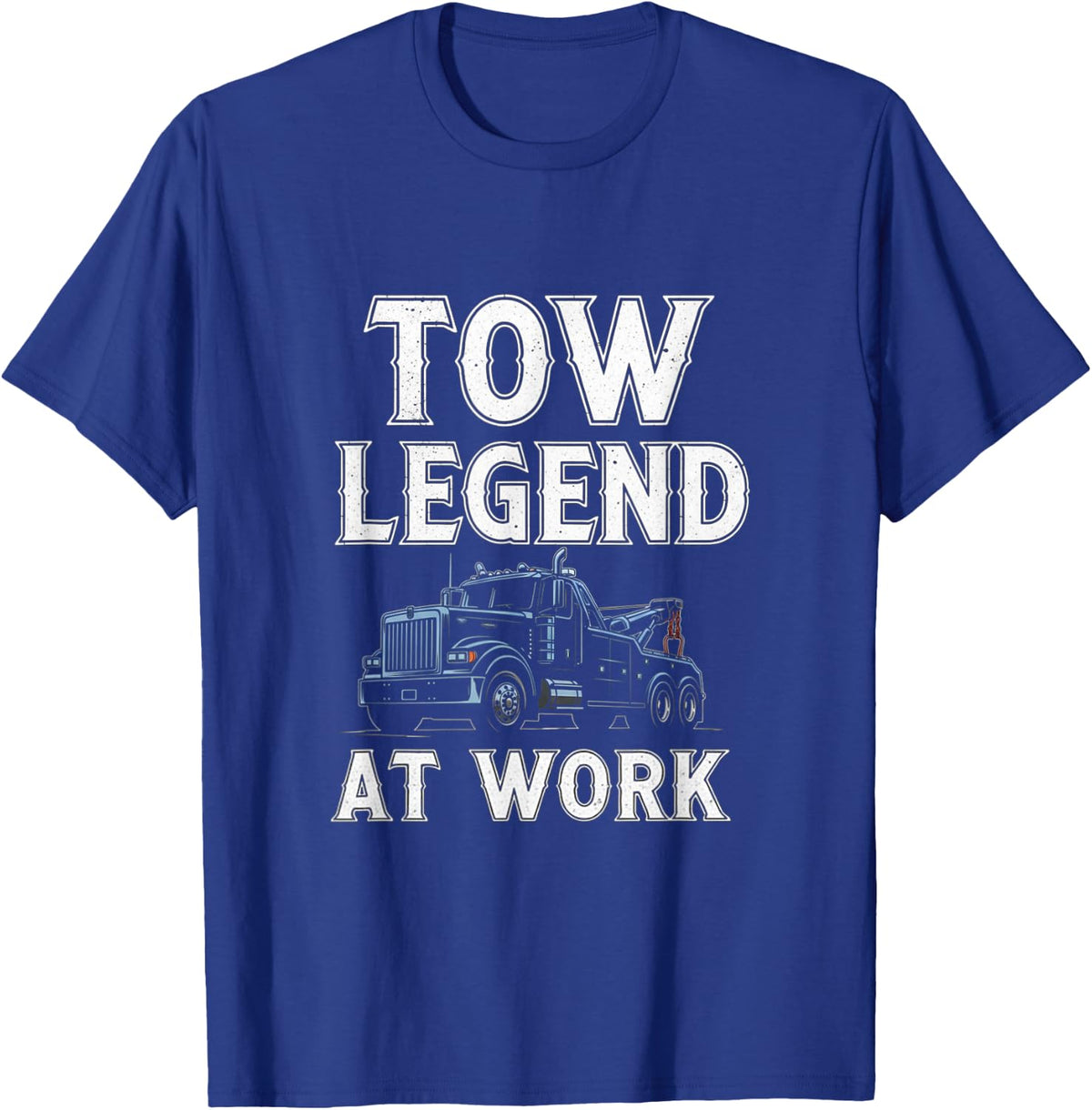 Tow Legend at Work Tow Truck Driver Heavy Recovery Pride T-Shirt - Royal Blue