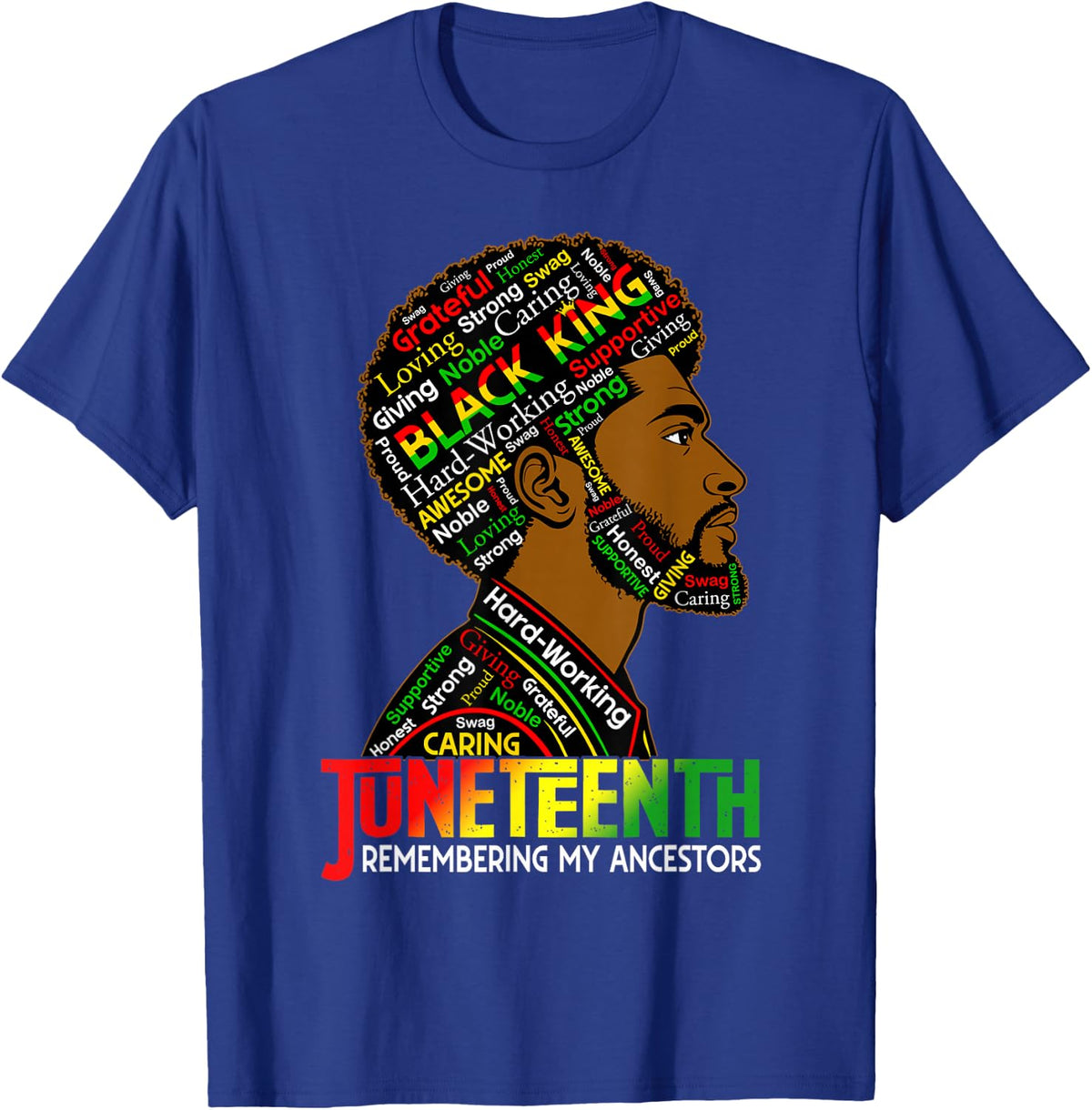 Juneteenth Tshirt Men Black King Remebering My Ancestors T-Shirt - Royal Blue