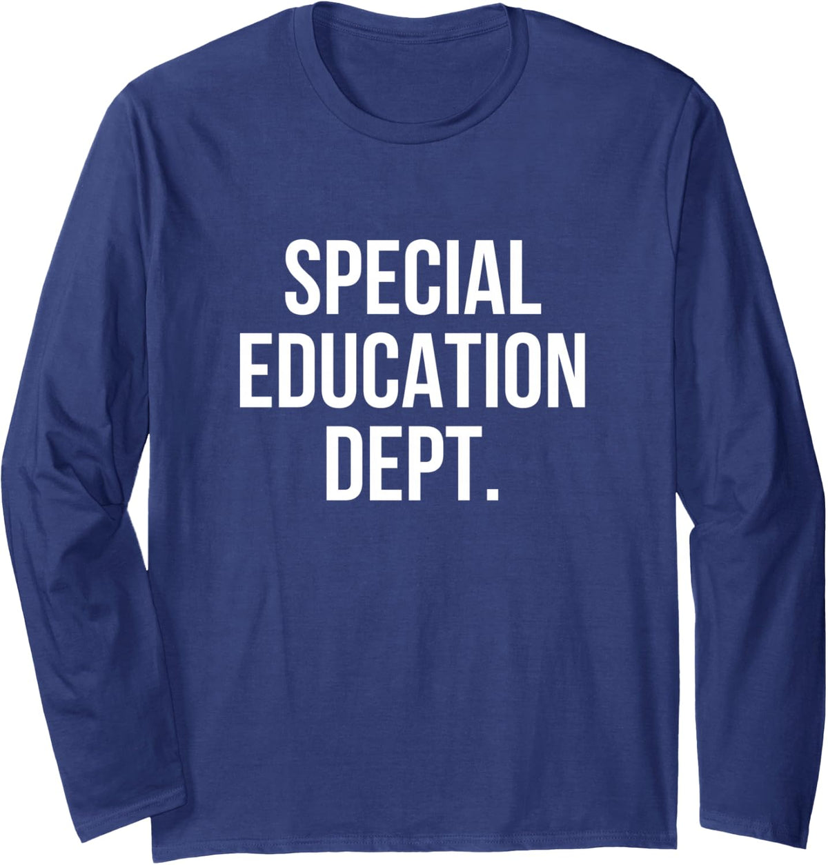 Special Education Dept. College Special Education Major Long Sleeve T-Shirt - Adult Unisex Navy Blue