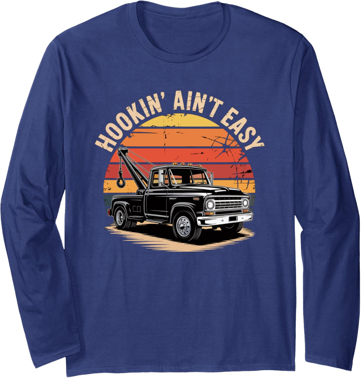 Truck Operator Hookin Tow Trucker Driver Long Sleeve T-Shirt - Adult Unisex Navy Blue