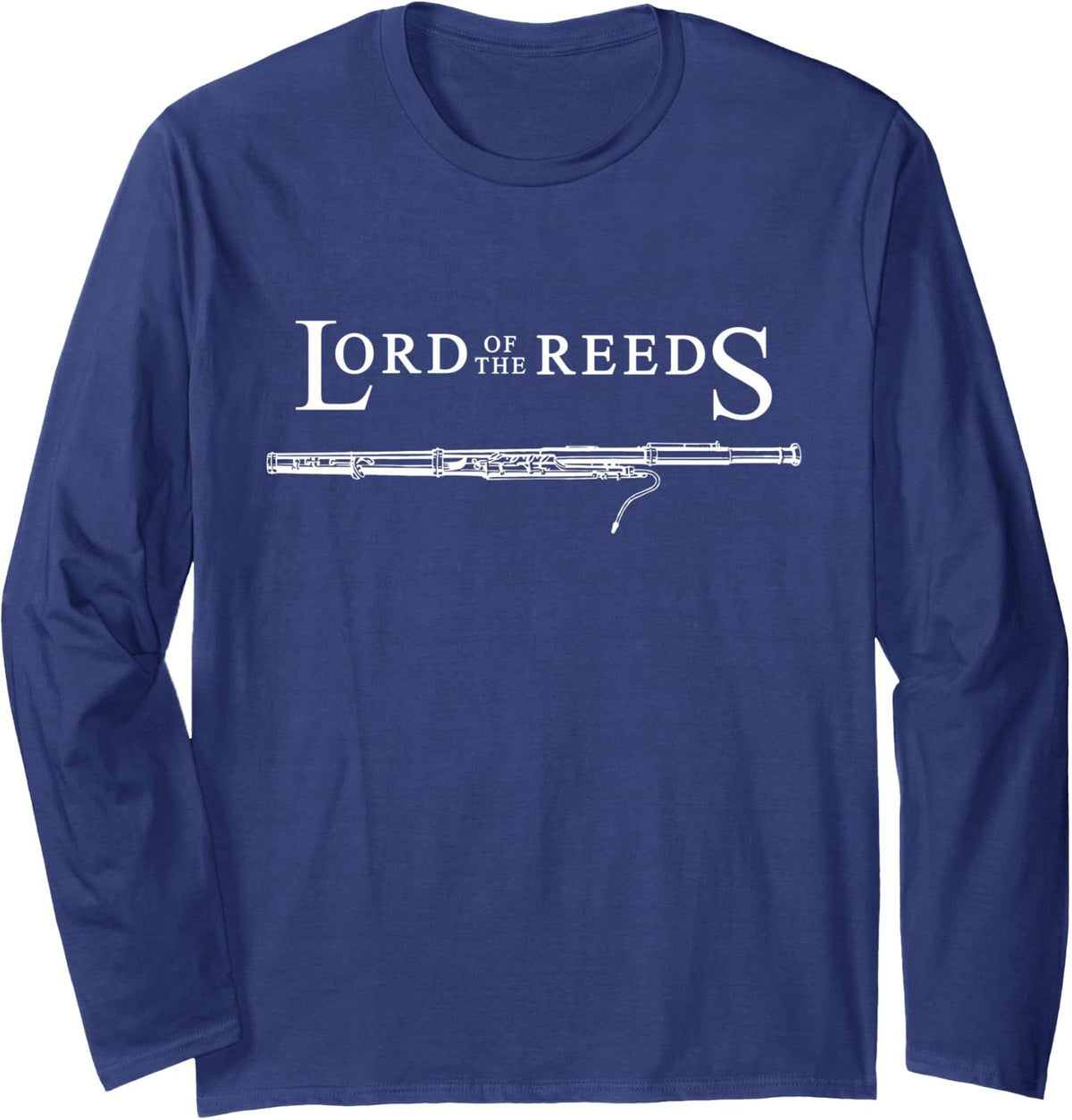 Lord of the Reeds Funny Bassoon Bassoonist Funny Music Long Sleeve T-Shirt - Adult Unisex Navy Blue