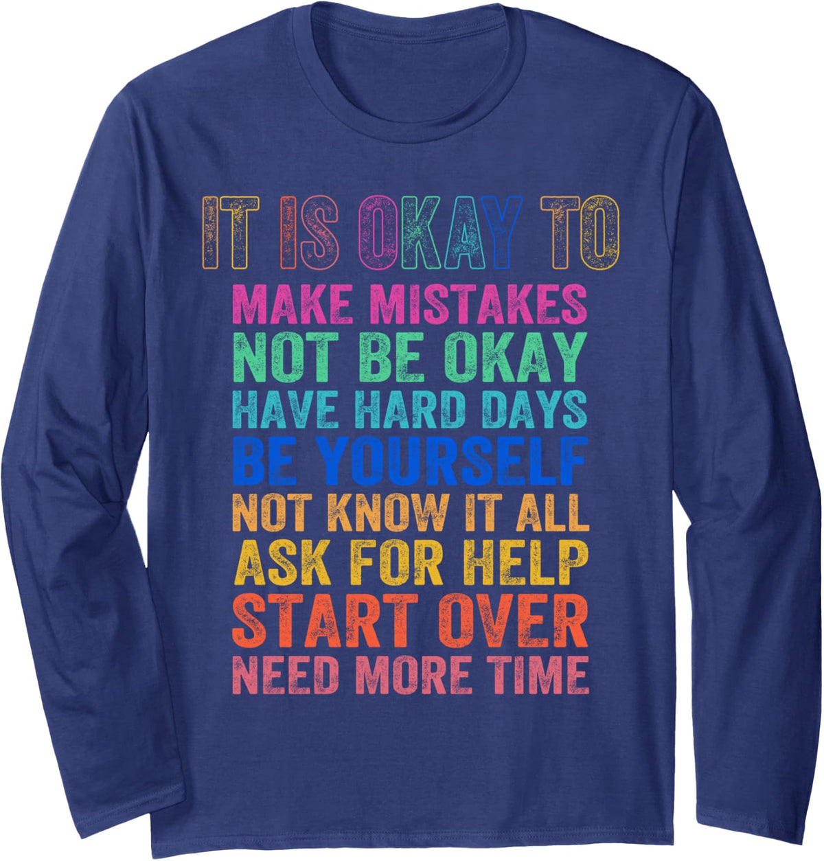 It's Okay to Make Some Mistakes Mental Health Motivational Long Sleeve T-Shirt - Adult Unisex Navy Blue