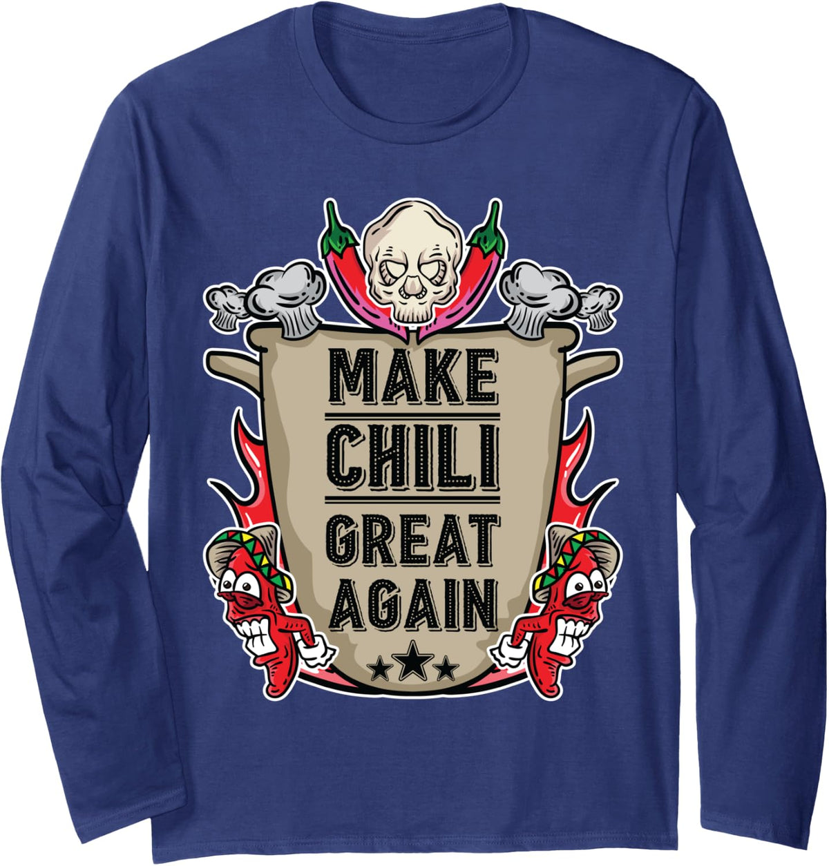 Make Chili Great Again Chili Cook Off Competition Team Long Sleeve T-Shirt - Adult Unisex Navy Blue