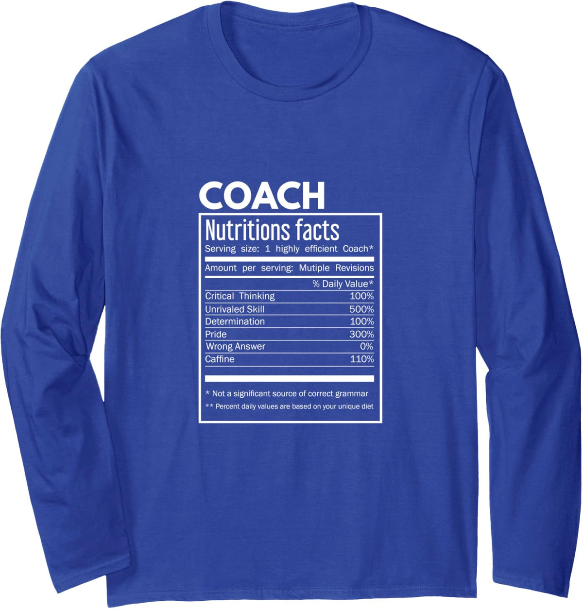 Coach Gifts Coach Funny Nutritional Facts Long Sleeve T-Shirt - Adult Unisex Royal Blue