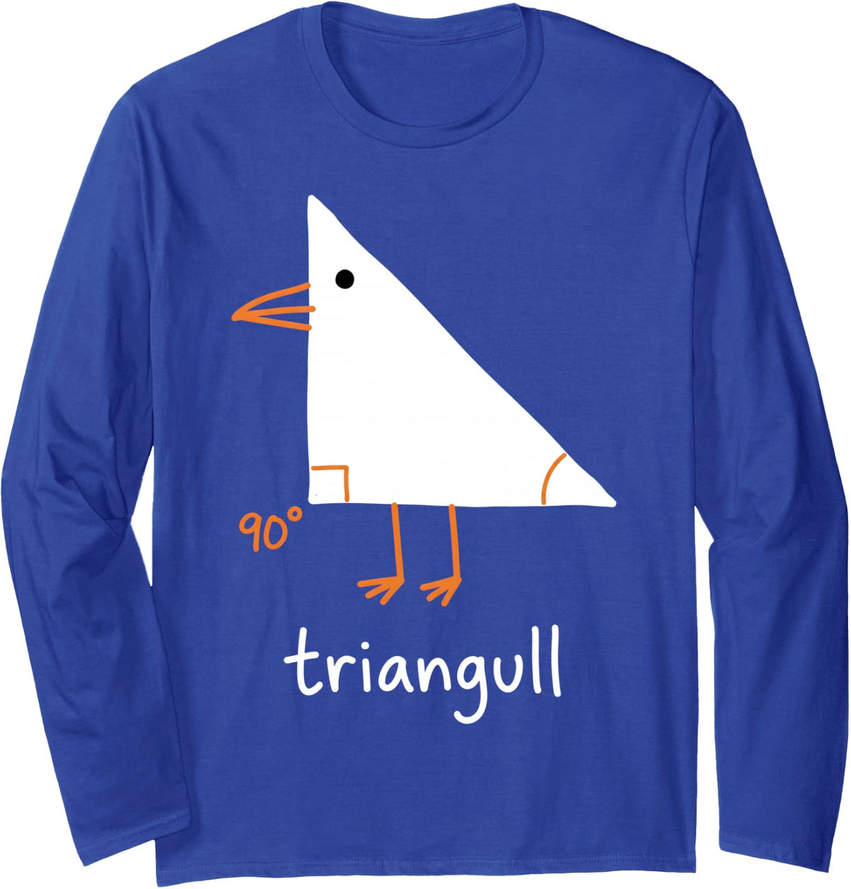 Triangull 90 Degree Right Triangle Seagull Math Pun Funny Long Sleeve T-Shirt - Adult Unisex Royal Blue