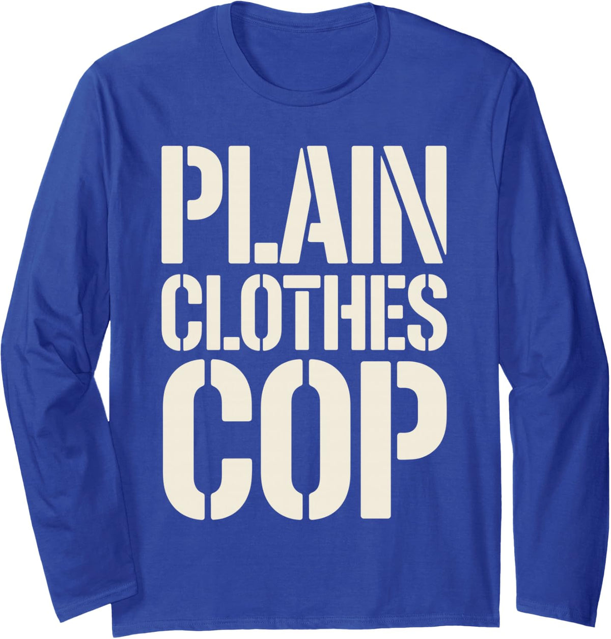 Funny Undercover Art for Men Women Undercover Police Cop Long Sleeve T-Shirt - Adult Unisex Royal Blue