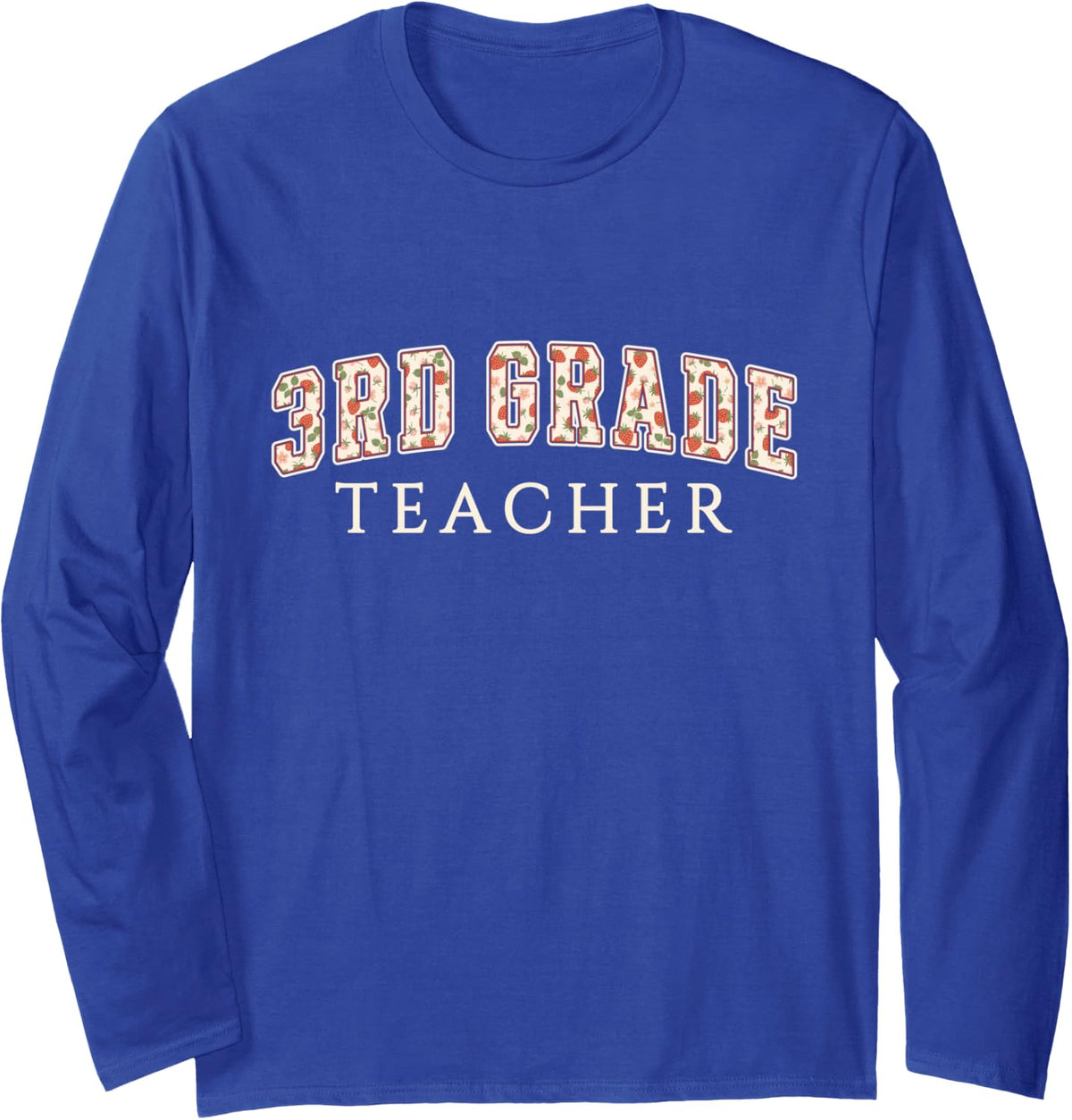 3rd Grade Teacher Strawberry Varsity Letters Third Grade Long Sleeve T-Shirt - Adult Unisex Royal Blue