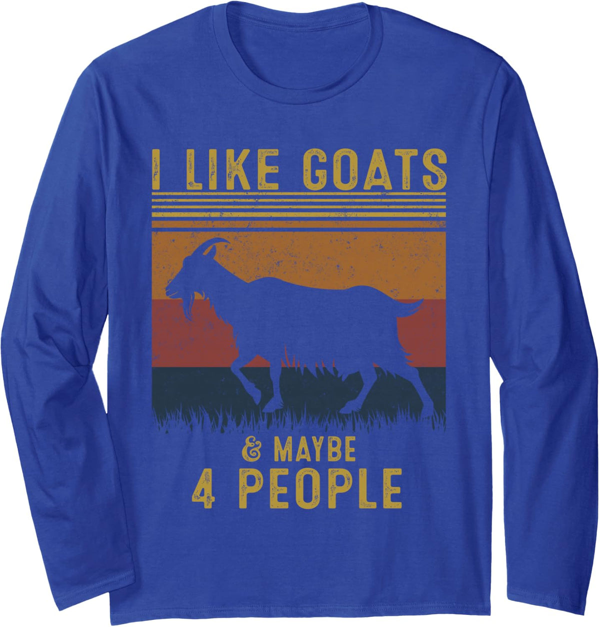 I Like Goats and Maybe 4 People Goat Farm Farmer Retro Long Sleeve T-Shirt - Adult Unisex Royal Blue
