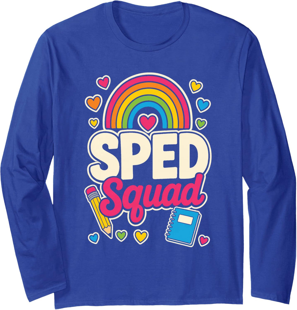 SPED Squad Special Education Elementary School Team Long Sleeve T-Shirt - Adult Unisex Royal Blue