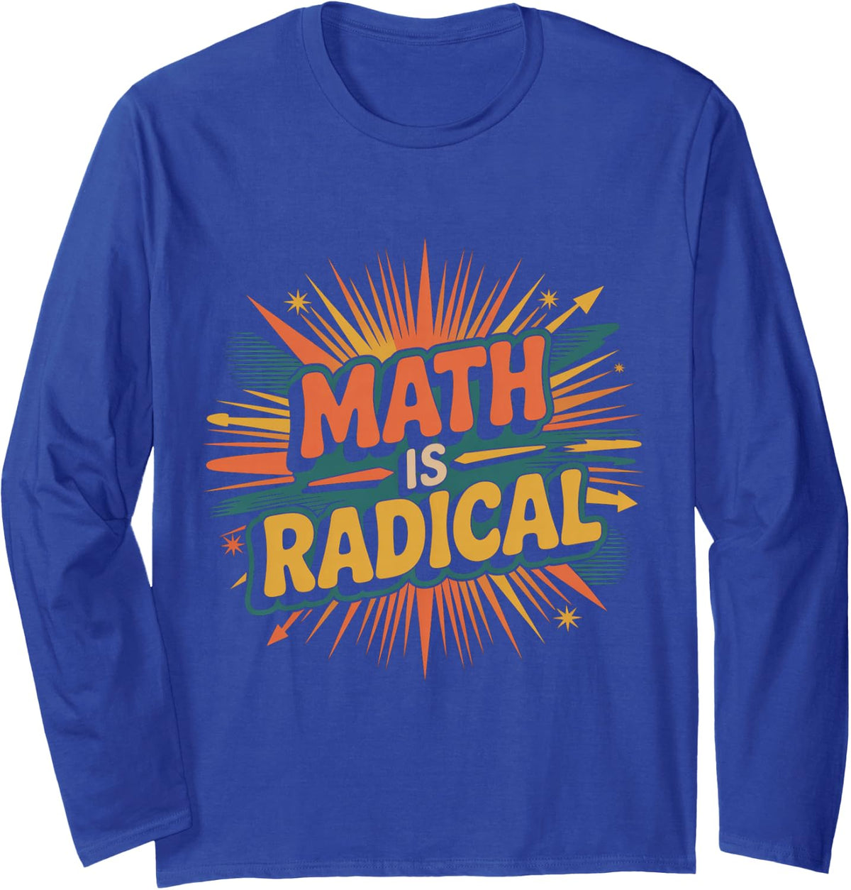 Math is Radical Algebra Geometry Nerd |- Long Sleeve T-Shirt - Adult Unisex Royal Blue