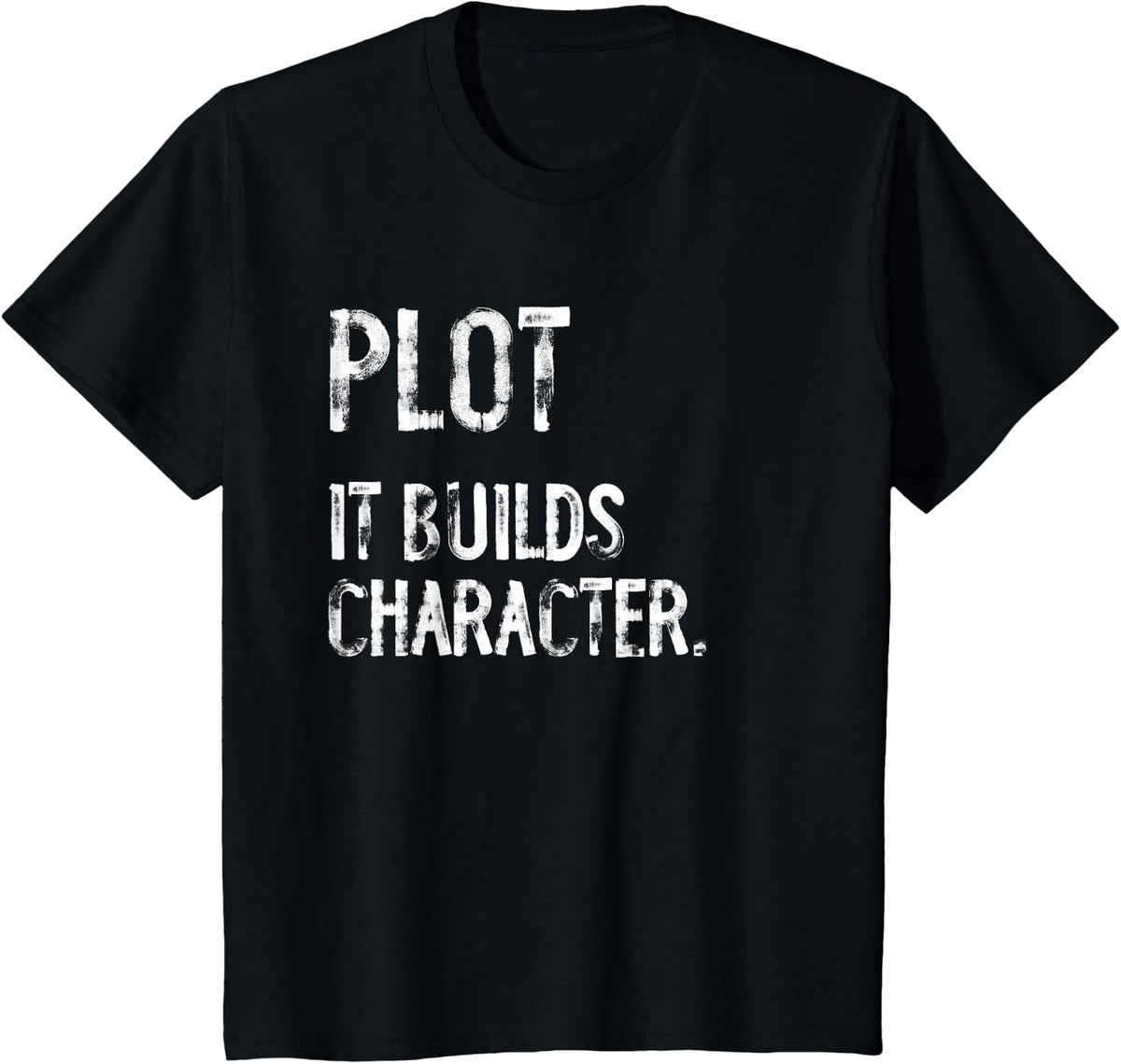 Plot It Builds Character Funny Book English Teacher Reading T-Shirt - Black