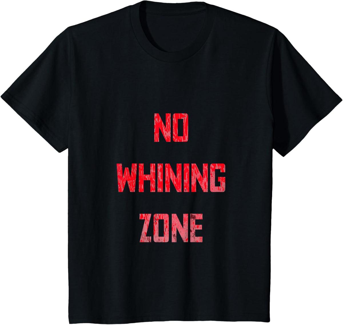 No Whining Zone Funny Fitness Inspiration T-Shirt - Black