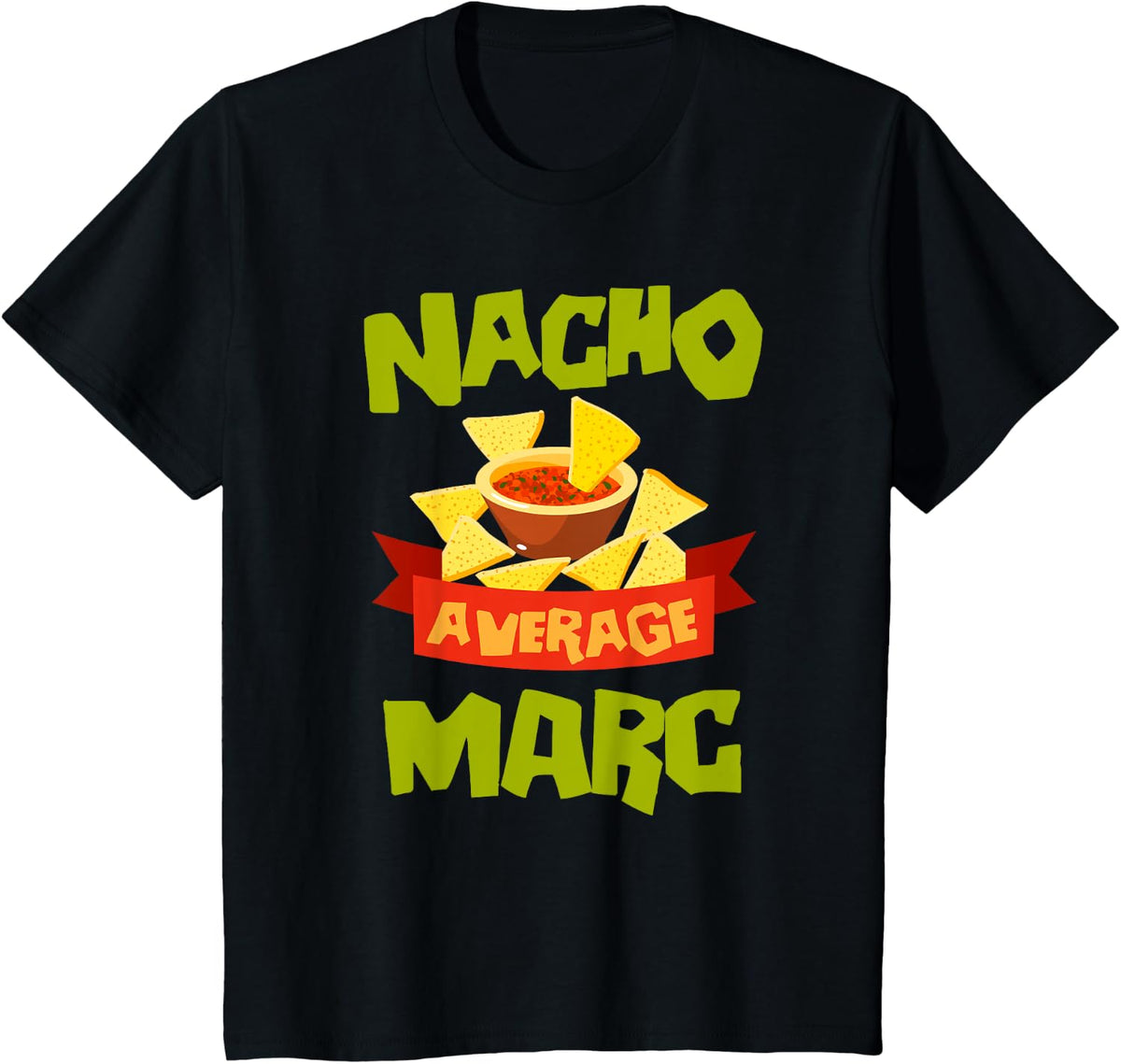 NACHO AVERAGE MARC Funny Birthday Personalized Name Gift T-Shirt - Black