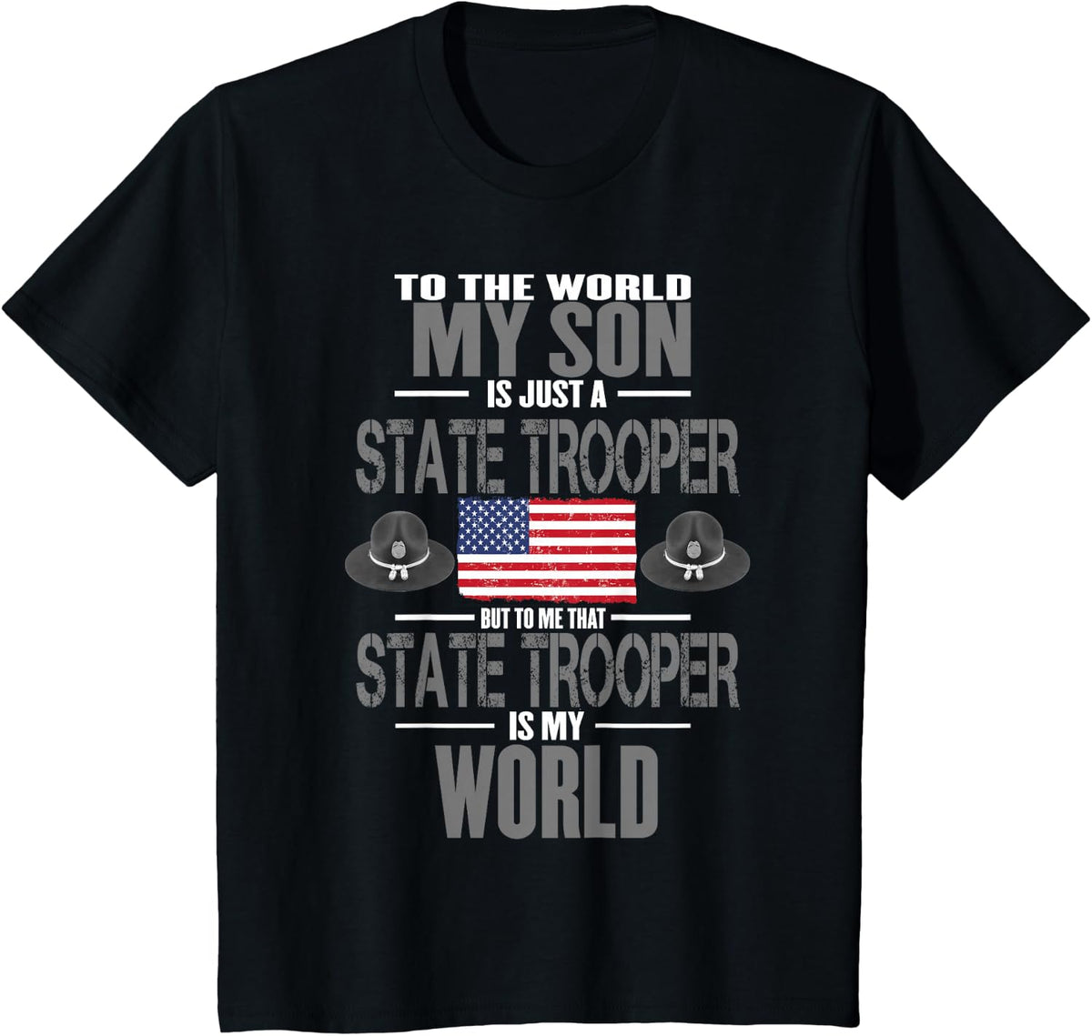 State Trooper Tee My Son The State Trooper Is My World T-Shirt - Black