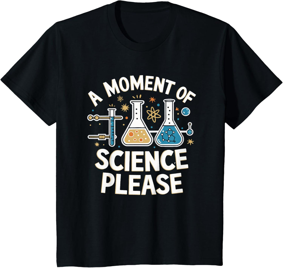 A Moment of Science Please Chemist Lab Enthusiast Kids T-Shirt - Black
