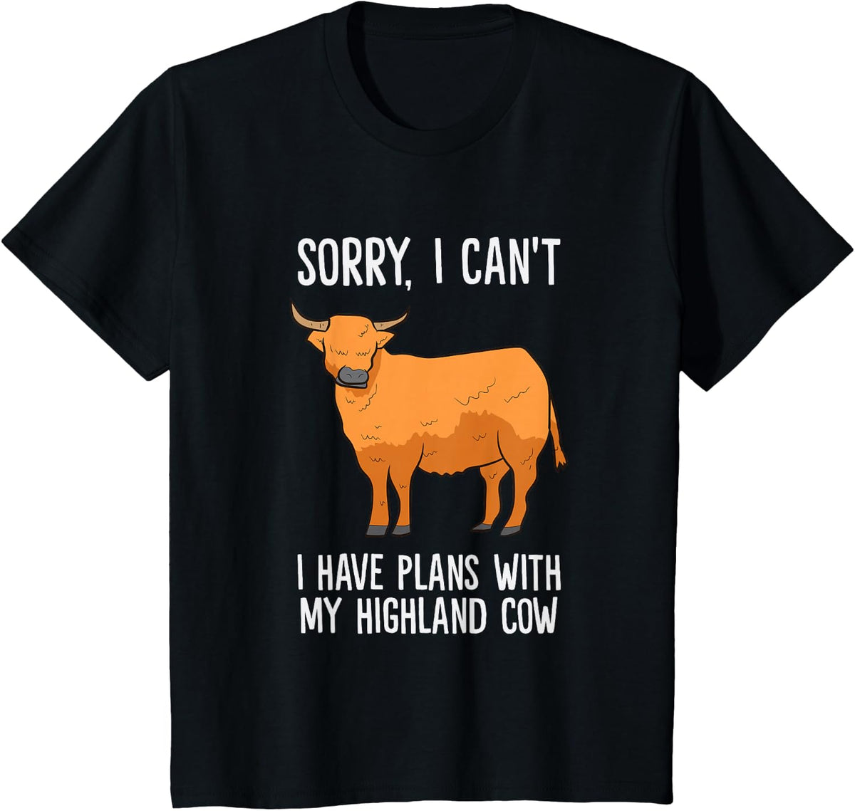 Farmer Sorry I Can't I Have Plans With My Highland Cow T-Shirt - Black