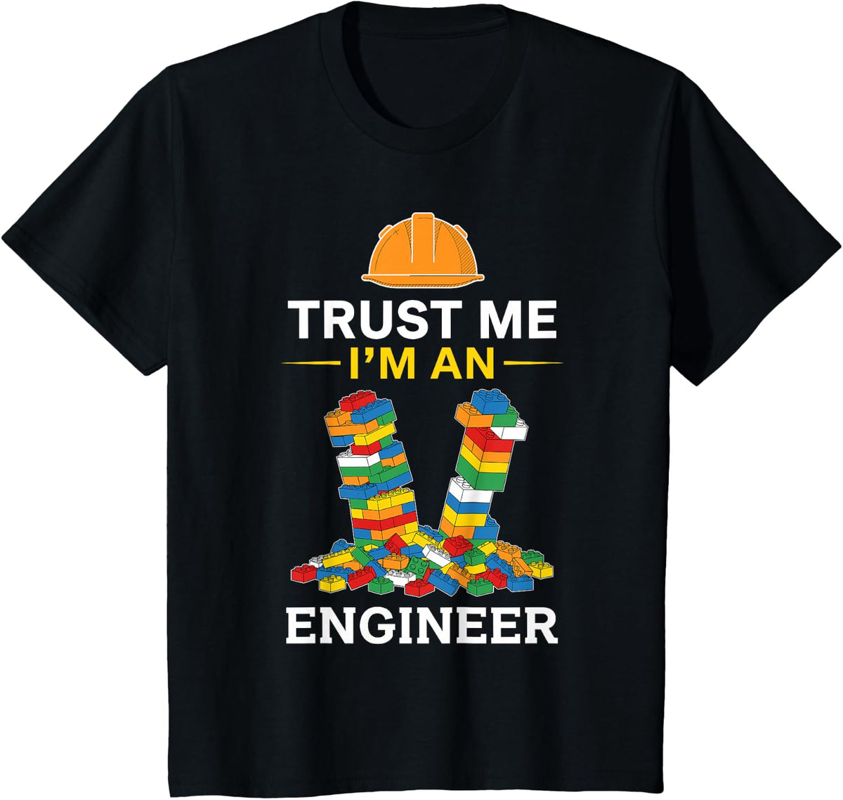 Trust Me I Am an Engineer Building Brick Humor T-Shirt - Black