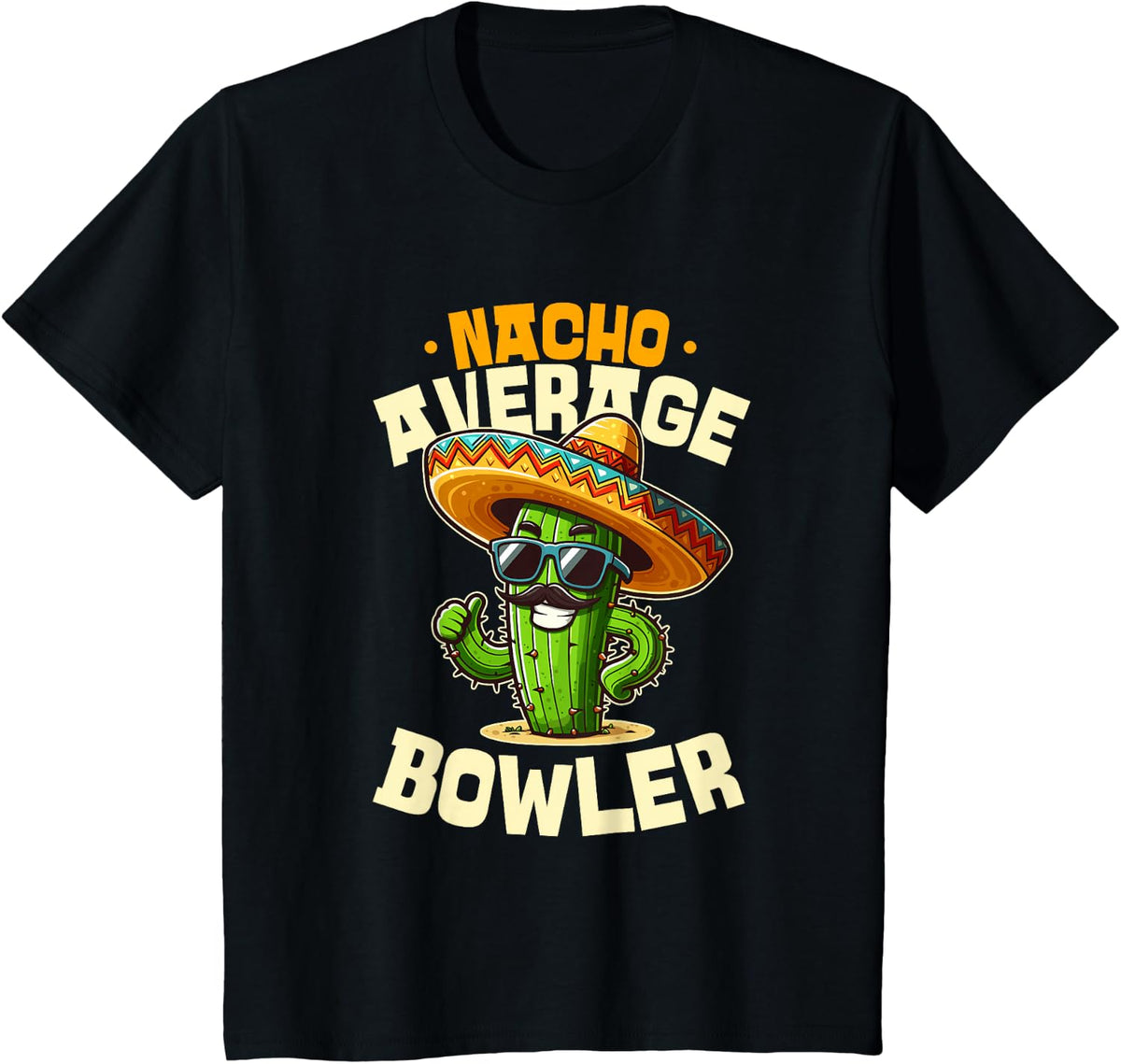 Nacho Average Bowler Mexican Fiesta Cinco De Mayo T-Shirt - Black
