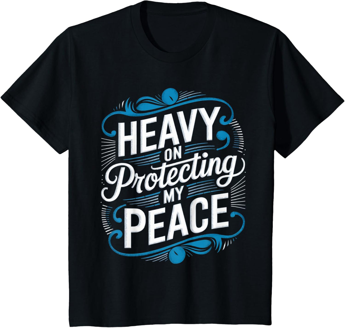 Heavy on protecting my peace mental health motivational T-Shirt - Black