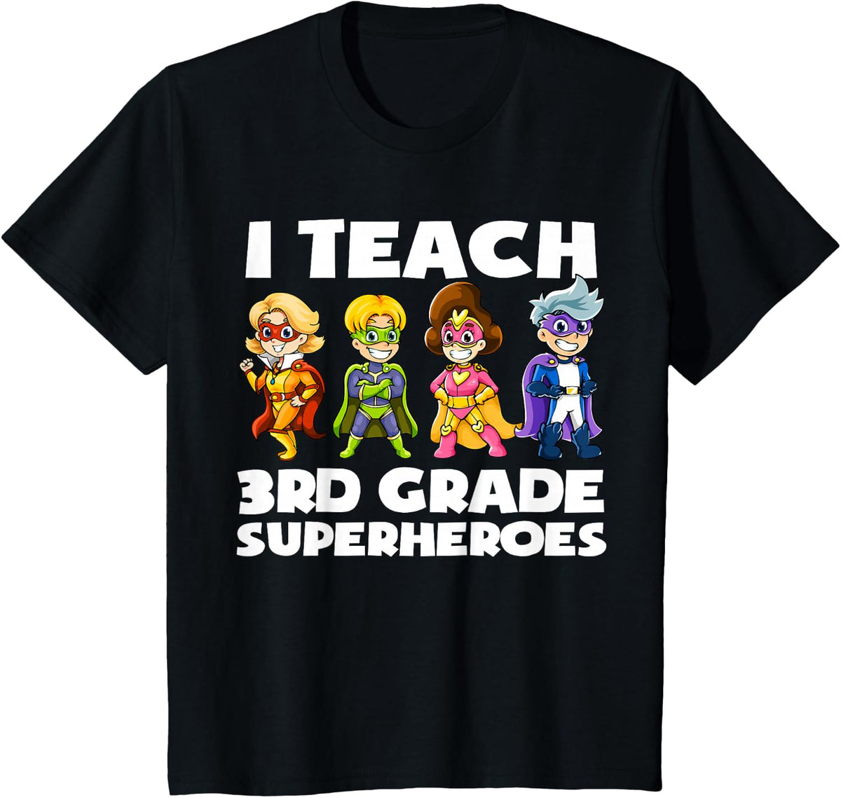Super hero Teacher Apparel, I Teach 3rd Grade Superheroes T-Shirt - Black