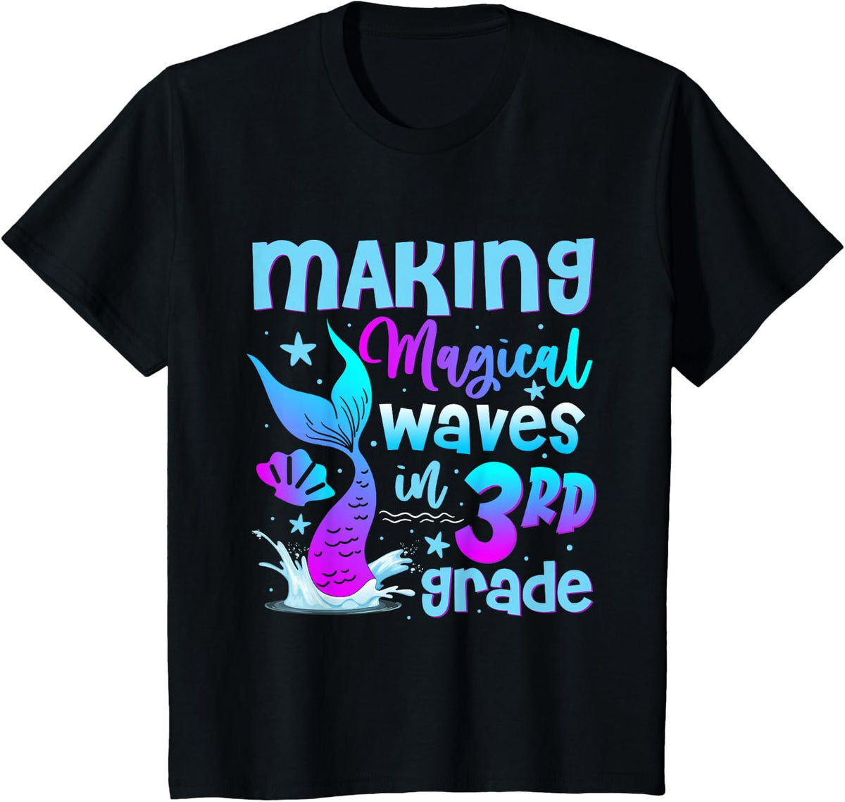 Making Magical Waves In 3rd Grade Mermaid Teacher Student T-Shirt - Black