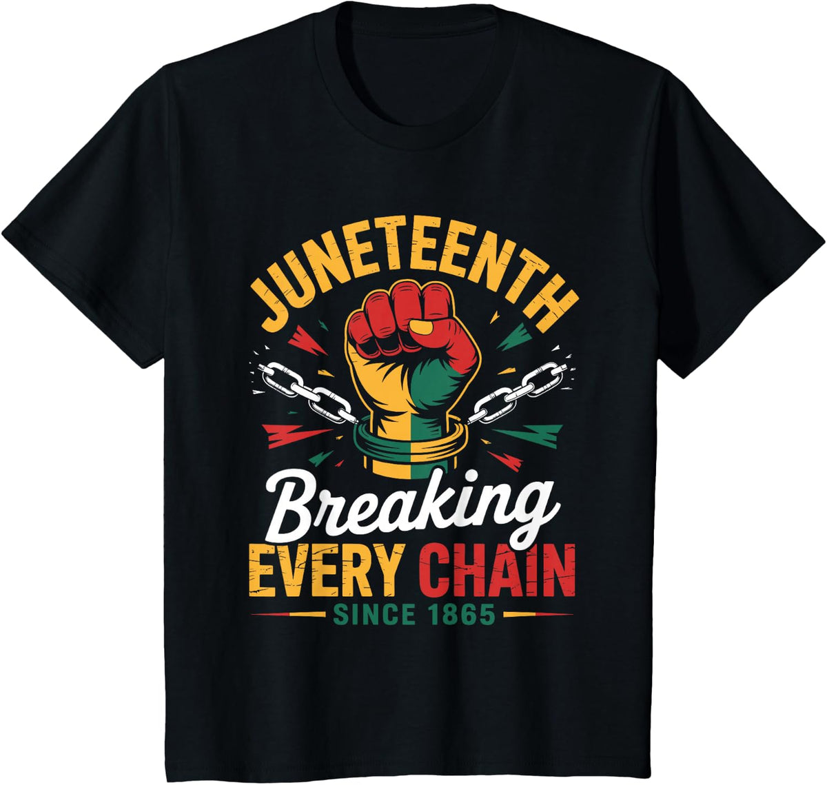 Breaking Every Chain Since 1865 Women Men Juneteenth Freedom T-Shirt - Black
