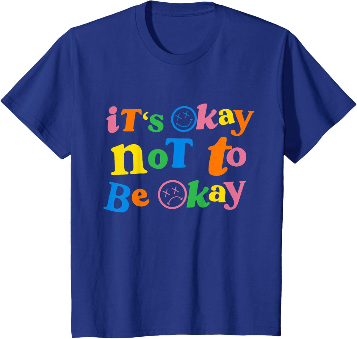 It's Ok Not to Be Ok Tees Mental Health Awareness T-Shirts for Men Women - Royal Blue