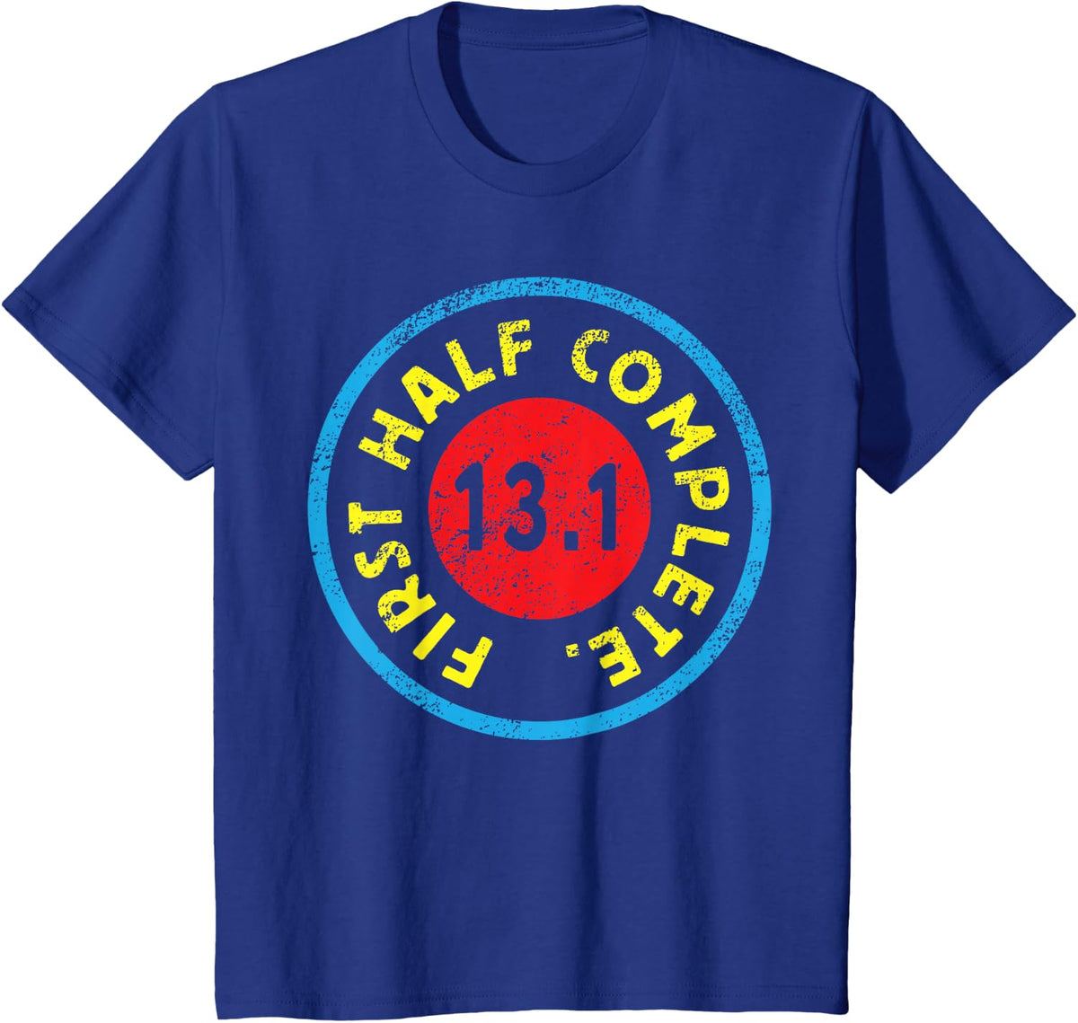 Half Marathon Finisher Runner Training Workout Motivation T-Shirt - Royal Blue